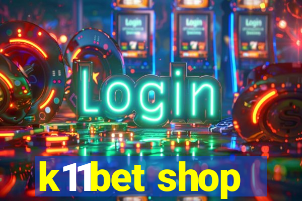 k11bet shop